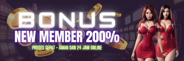 Bonus New Member 200%